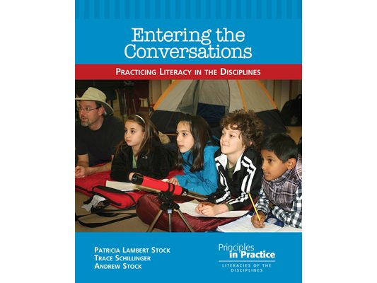 Entering the Conversations: Practicing Literacy in the Disciplines