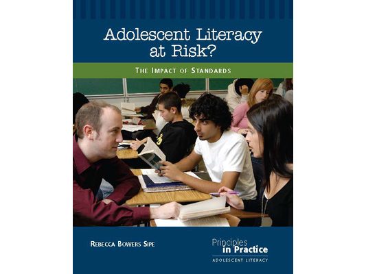 Adolescent Literacy at Risk?: The Impact of Standards