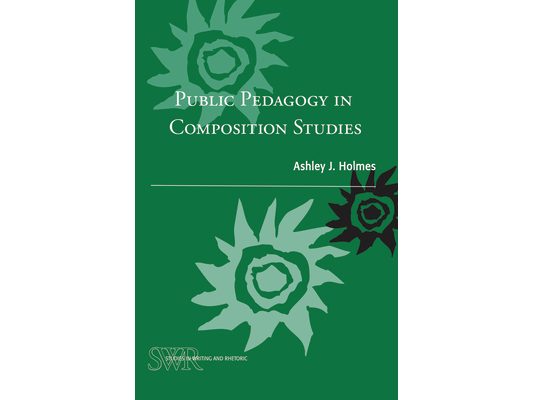 Public Pedagogy in Composition Studies