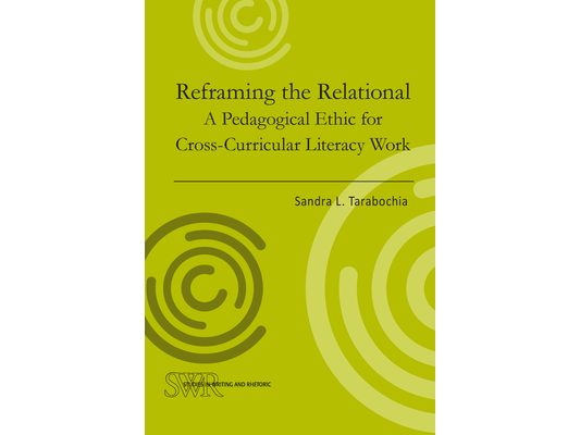 Reframing the Relational: A Pedagogical Ethic for Cross-Curricular Literacy Work