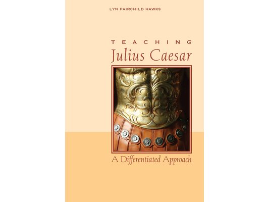 Teaching Julius Caesar: A Differentiated Approach