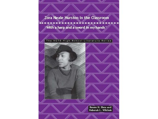 Zora Neale Hurston in the Classroom: With a Harp and a Sword in My Hands