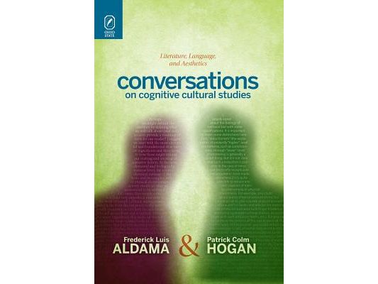 Conversations on Cognitive Cultural Studies: Literature, Language, and Aesthetics