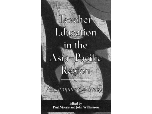 Teacher Education in the Asia-Pacific Region: A Comparative Study