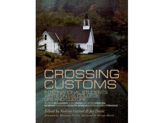 Crossing Customs: International Students Write on U.S. College Life and Culture