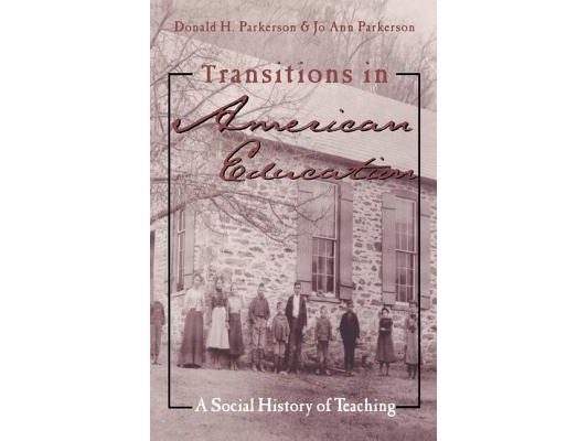 Transitions in American Education: A Social History of Teaching