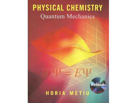 Physical Chemistry: Quantum Mechanics [With CDROM]