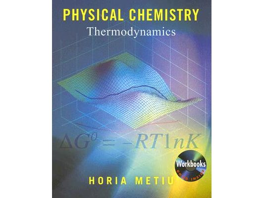 Physical Chemistry: Thermodynamics [With CDROM]
