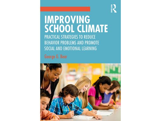 Improving School Climate: Practical Strategies to Reduce Behavior Problems and Promote Social and Emotional Learning