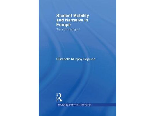 Student Mobility and Narrative in Europe: The New Strangers