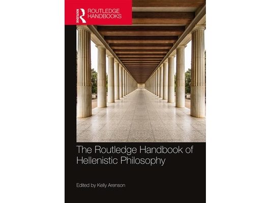 The Routledge Handbook of Hellenistic Philosophy