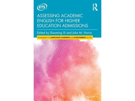 Assessing Academic English for Higher Education Admissions