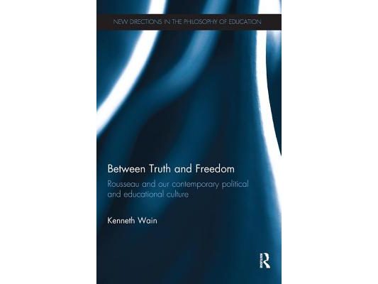 Between Truth and Freedom: Rousseau and our contemporary political and educational culture