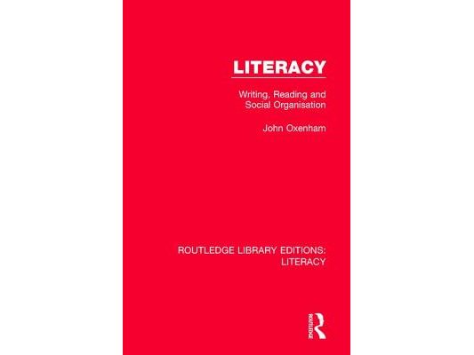Literacy: Writing, Reading and Social Organisation