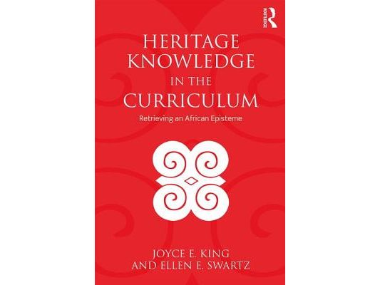 Heritage Knowledge in the Curriculum: Retrieving an African Episteme