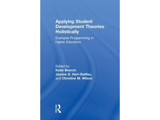Applying Student Development Theories Holistically: Exemplar Programming in Higher Education