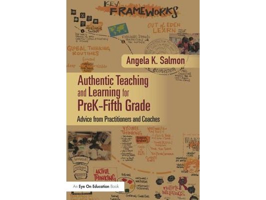 Authentic Teaching and Learning for PreK-Fifth Grade: Advice from Practitioners and Coaches