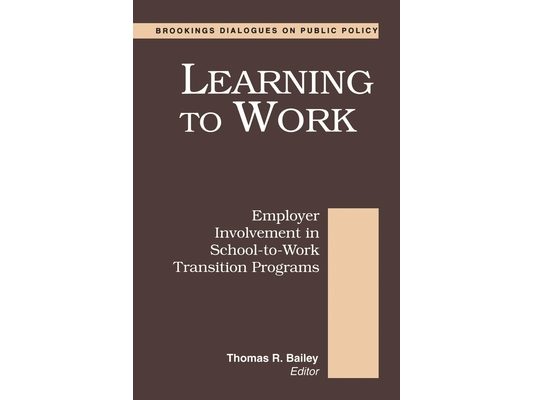 Learning to Work: Employer Involvement in School-to-Work Transition Programs