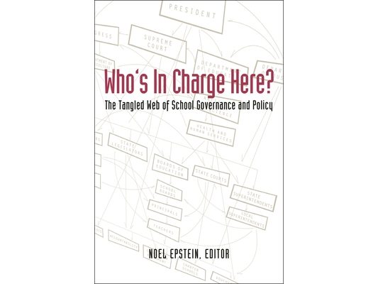 Who's in Charge Here?: The Tangled Web of School Governance and Policy