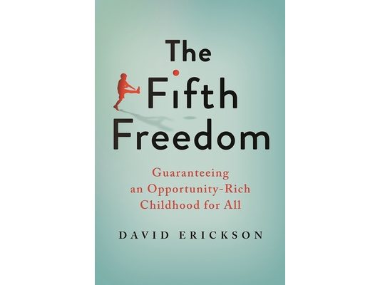 Fifth Freedom: Guaranteeing an Opportunity-Rich Childhood for All