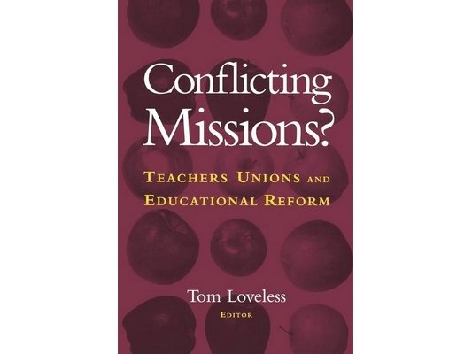 Conflicting Missions?: Teachers Unions and Educational Reform