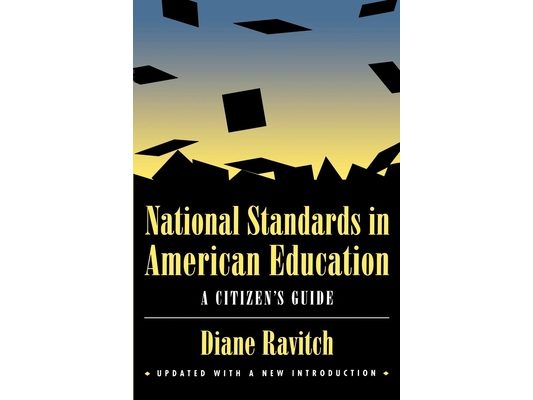 National Standards in American Education: A Citizen's Guide