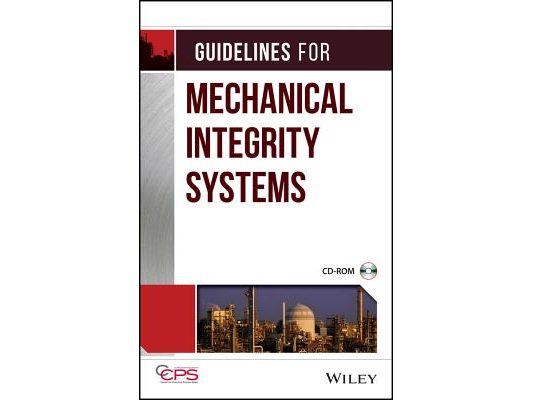 Guidelines for Mechanical Integrity Systems [With CD-ROM]
