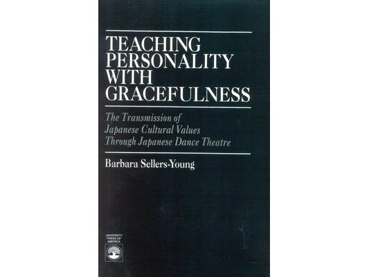 Teaching Personality With Gracefulness: The Transmission of Japanese Cultural Values Through Japanese Dance Theatre