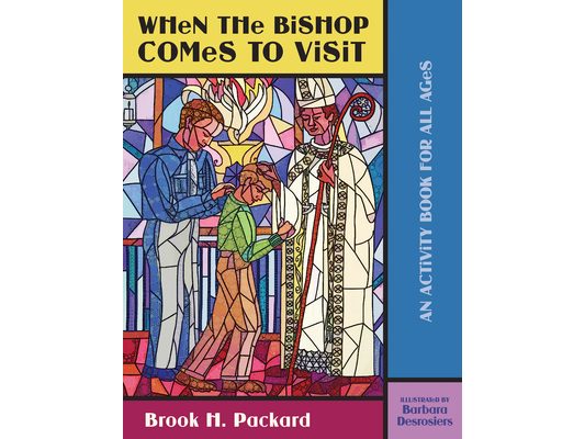 When the Bishop Comes to Visit: An Activity Book for All Ages