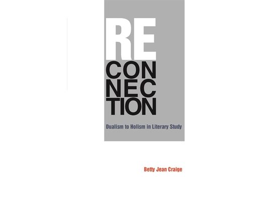 Reconnection: Dualism to Holism in Literary Study