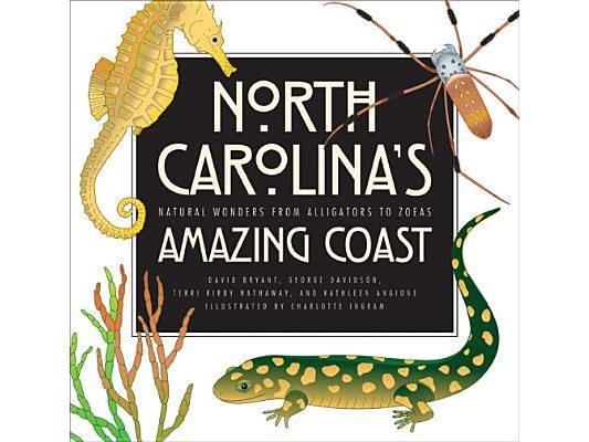 North Carolina's Amazing Coast: Natural Wonders from Alligators to Zoeas