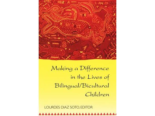 Making a Difference in the Lives of Bilingual/Bicultural Children: Fifth Printing
