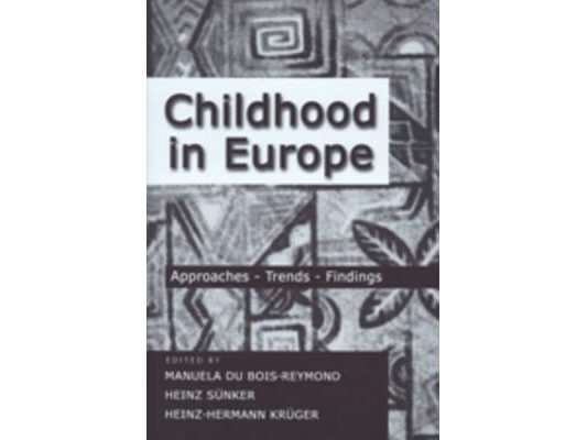 Childhood in Europe: Approaches - Trends - Findings