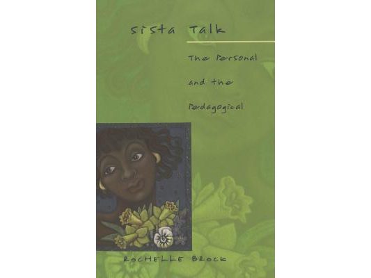 Sista Talk: The Personal and the Pedagogical