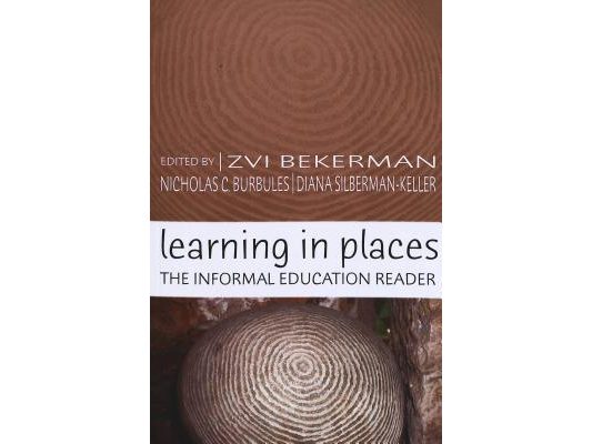 Learning in Places: The Informal Education Reader