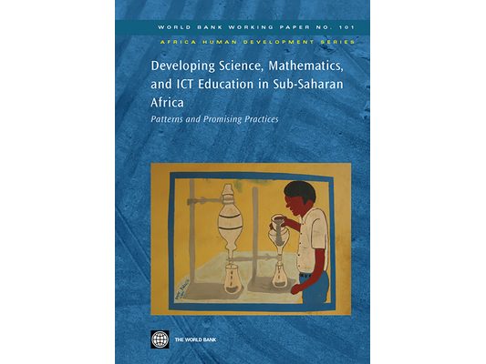 Developing Science, Mathematics, and ICT Education in Sub-Saharan Africa: Patterns and Promising Practices Volume 101