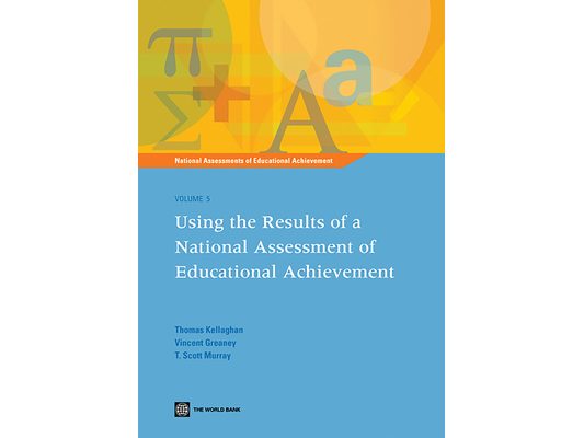 Using the Results of a National Assessment of Educational Achievement: Vol 5