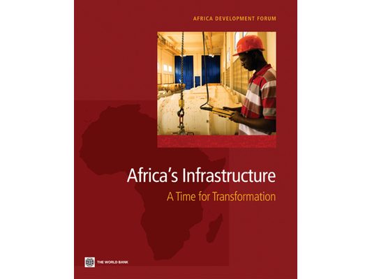 Africa's Infrastructure: A Time for Transformation