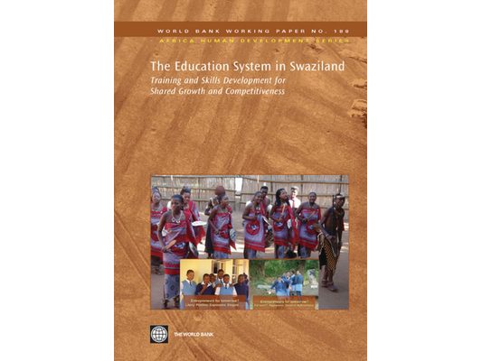 The Education System in Swaziland: Training and Skills Development for Shared Growth and Competitiveness
