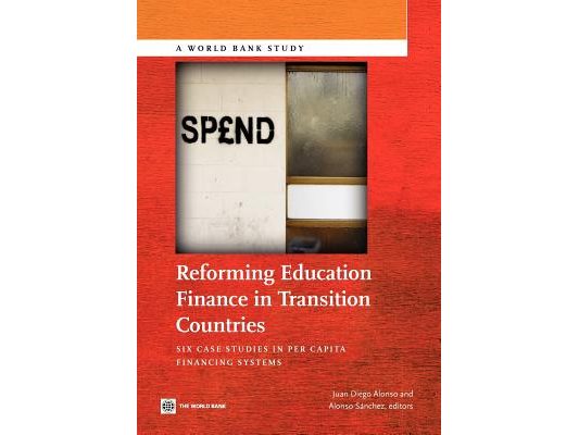 Reforming Education Finance in Transition Countries: Six Case Studies in Per Capita Financing Systems