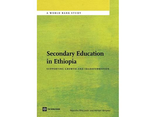 Secondary Education in Ethiopia: Supporting Growth and Transformation