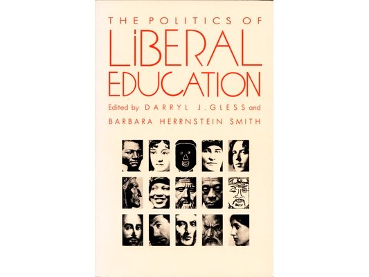 The Politics of Liberal Education