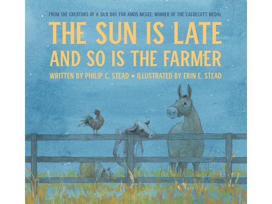 The Sun Is Late and So Is the Farmer