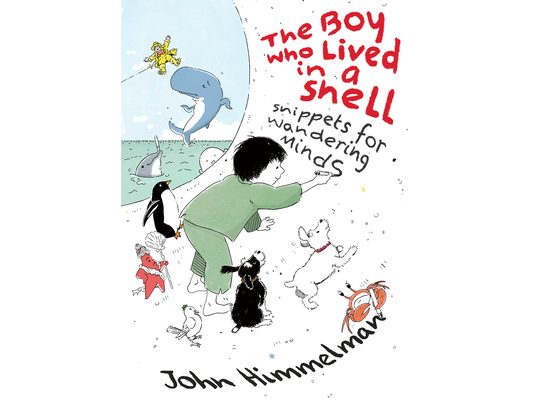 The Boy Who Lived in a Shell: Snippets for Wandering Minds