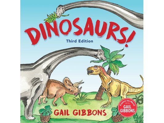 Dinosaurs! (Third Edition): An Engaging Introduction to Dinosaurs Including Tyrannosaurus Rex, Stegosaurus, Triceratops, and More