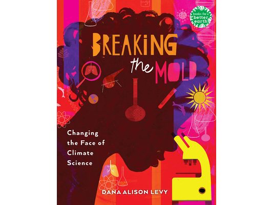 Breaking the Mold: Changing the Face of Climate Science