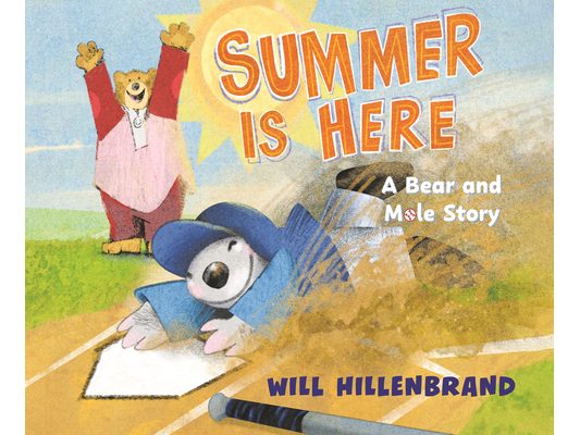 Summer Is Here: A Bear and Mole Story