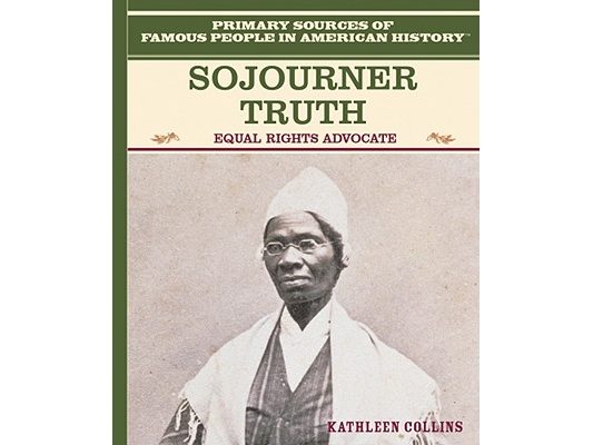 Sojourner Truth: Equal Rights Advocate