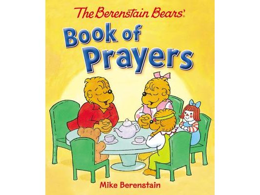 The Berenstain Bears Book of Prayers