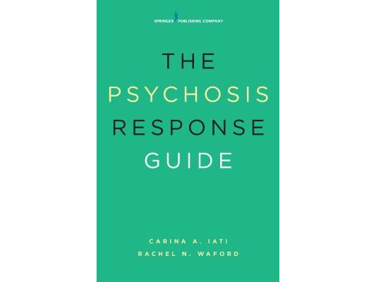 The Psychosis Response Guide: How to Help Young People in Psychiatric Crises